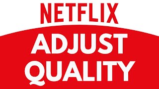 How To Adjust Quality in Netflix  Change Netflix Quality  Netflix Tutorial [upl. by Niryt]