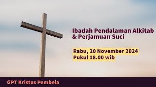 Ibadah Pendalaman Alkitab amp Perjamuan Suci  Rabu 20 November 2024 [upl. by Mikel]