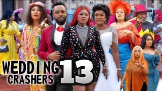 WEDDING CRASHERS SEASON 13 Trending Nigerian Movies 2022 Destiny Etiko  Lizzy Gold [upl. by Oad]