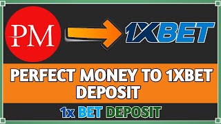 How to deposit 1x Bet by perfect money  1xbet deposit  1xbet [upl. by Eah937]