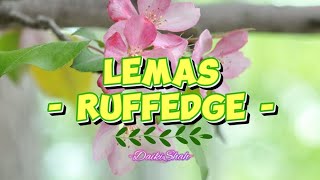 Ruffedge  Lemas Lirik Lagu [upl. by Arrac315]