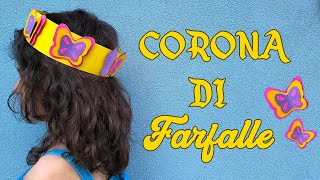 👑🦋 CORONA di FARFALLE ✂🟨 Lavoretto Estivo per Bambini [upl. by Aninotna232]