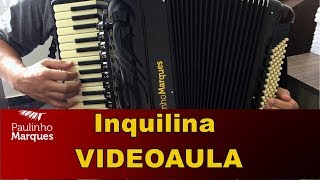 Inquilina  VIDEOAULA  Acordeon  Paulinho Marques [upl. by Nifled]