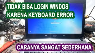 Cara mengatasi tidak bisa login ke windows karena keyboard error [upl. by Odarnoc]