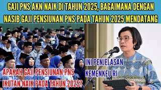 NASIB GAJI PENSIUNAN PNS PADA TAHUN 2025  PENJELASAN SRI MULYANI TENTANG GAJI PENSIUNAN PNS 2025 [upl. by Nahs964]