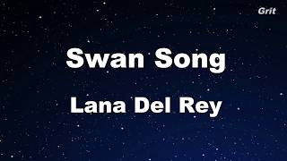 Swan Song  Lana Del Rey Karaoke【No Guide Melody】 [upl. by Dabbs]