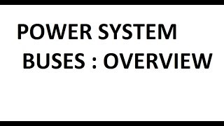 POWER SYSTEM BUSES OVERVIEW 1 [upl. by Kaja]