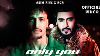 Only You  Hip Hop Rap Official Music Video  Asim Riaz  RCR  2024 [upl. by Chadabe100]