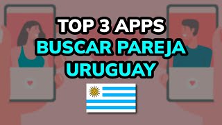 🥇 3 Mejores APPS para BUSCAR PAREJA en URUGUAY 2024 [upl. by Prisca]