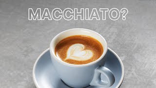 What exactly is a Macchiato [upl. by Suoirrad812]