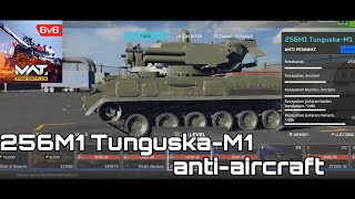 ANTIAIRCRAFT TERHEBAT UJI COBA GAMEPLAY MWT 256M1 TUNGUSKAM1quot [upl. by Dnallor790]