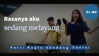 DJ JAV  Rasanya Aku Sedang Melayang KOPLO TIKTOK 2020 KENDANG SUNDA [upl. by Nagrom]