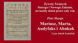 Żywoty świętych Mariusz Marta Audyfaks i Abakuk  Piotr Skarga Słuchowisko audiobook [upl. by Telfore]