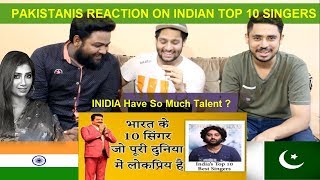 Pakistani Reacts to Top 10 Best Indian Singers  All Time 2018 [upl. by Ramey]