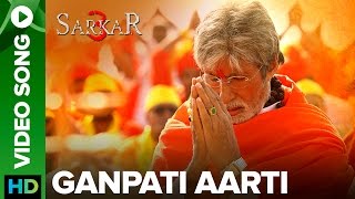 Ganpati Aarti by Amitabh Bachchan  Official Video Song  Sarkar 3 [upl. by Keeley]