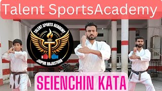 Seienchin kata  Tejendra Singh  Talent Sports Academy [upl. by Atsira639]