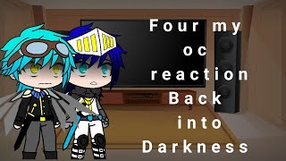 My four Oc Reaction Back into DarknessRainimatorGacha Club [upl. by Aslam]