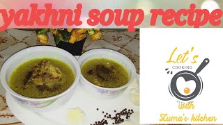 Yakhni soup recipe  easy and simple recipe  by Zumas kitchen plz subscribe my YouTube channel [upl. by Einnaj857]