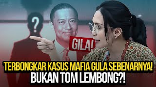 GILA TERBONGKAR KASUS MAFIA GULA SEBENARNYA BUKAN HANYA TOM LEMBONG [upl. by Radu]