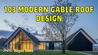 103 Modern Gable Roof Design Exterior Home Design Ideas [upl. by Zorina]