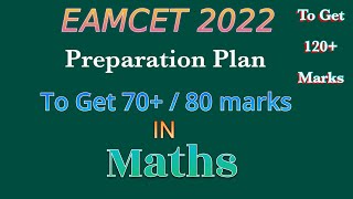 To Get 7080 Marks Eamcet 2022 maths  Preparation Plan Ap amp Ts  Eamcet  Eapcet maths 70 marks [upl. by Yentirb]