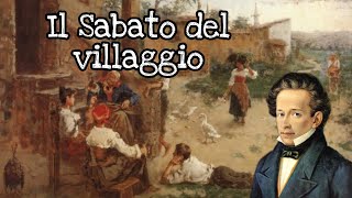 Il SABATO del VILLAGGIO  Giacomo Leopardi [upl. by Elleuqar]