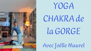 YOGA CHAKRA de la GORGE  Stimuler et harmoniser la glande thyroïde avec Joëlle Maurel [upl. by Yrrag]