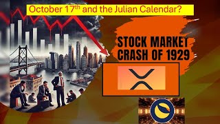 October 17th and the Julian Calendar XRP amp LUNC [upl. by Luce712]