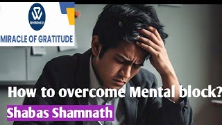 Mircle of Gratitude II how to overcome mental block II wellmindin II Shabas shamanth [upl. by Alie860]