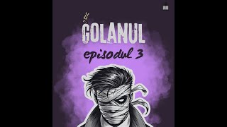 Golanul episodul 3 Pactul din umbră [upl. by Eelrahs]