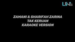 Zamani ft Sharifah Zarina  Tak Keruan  Karaoke Version [upl. by Aime470]