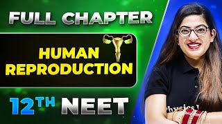 Human Reproduction FULL CHAPTER  Class 12th Zoology  Lakshya NEET [upl. by Itsirc79]