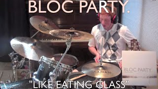 Bloc Party  Like Eating Glass Drum Cover [upl. by Lyford]