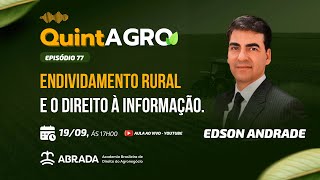 QuintAgro Ep 77  Endividamento Rural e o Direito à Informação [upl. by Nylkaj]