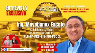 Entrevista Ing Mayobanex Escoto Candidato a Senador Alianza Rescate RD PLDFPPRDBISPDIPQDC [upl. by Ynot]