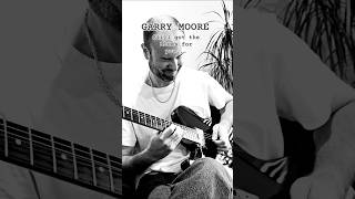 Garry Moore  Still got the Blues for you guitar [upl. by Ratna]