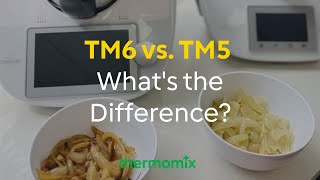 TM6 vs TM5 Thermomix® Whats the Difference [upl. by Guntar887]