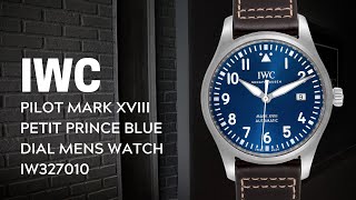 IWC Pilot Mark XVIII Petit Prince Blue Dial Mens Watch IW327010 Review  SwissWatchExpo [upl. by Himelman154]