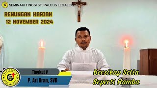 BERSIKAP SETIA SEPERTI HAMBA  Selasa 12 November 2024 Renungan Harian Frater Ledalero [upl. by Mirth]