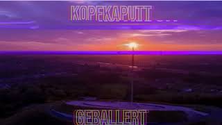 geballert  KOPFKAPUTT [upl. by Assilat]