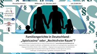 Pressekonferenz Familiengerichte in Deutschland Spielcasino oder Rechtsfreier Raum [upl. by Landing126]