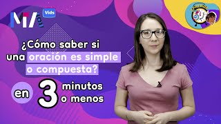 ¿Cómo saber si una oración es simple o compuesta en 3 minutos o menos  Misión Admisión [upl. by Thurnau316]