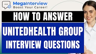 UNITEDHEALTH GROUP INTERVIEW QUESTIONS amp ANSWERS  Learn How to ACE a UnitedHealth Group Interview [upl. by Acinehs]