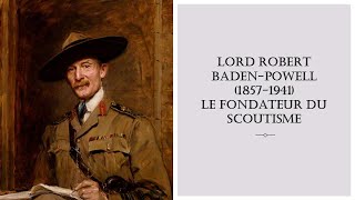 Lord Robert BadenPowell 18571941 le fondateur du scoutisme [upl. by Anet]