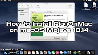 How to Install PlayOnMac on macOS Mojave 1014  Run Windows Programs on Mac SYSNETTECH Solutions [upl. by Flowers]