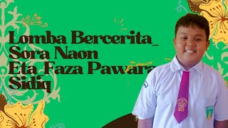 Lomba Bercerita Sora Naon Eta  Faza Pawara Sidiq [upl. by Ellette]