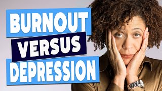 Burnout Vs Depression  How To Tell the Difference [upl. by Wooster]