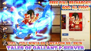 Tales Of Gallant Private Server  V5  Selection Ninja SS Weapon amp Skin Free Recharge All Event [upl. by Maggio]