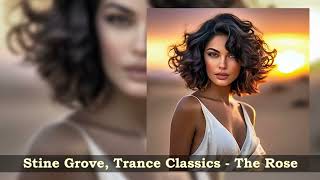 Stine Grove Trance Classics  The Rose [upl. by Aihsa172]