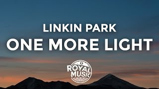 Linkin Park  One More Light Lyrics  Lyric Video [upl. by Jaffe]